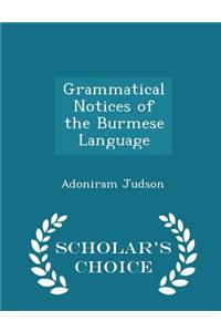 Grammatical Notices of the Burmese Language - Scholar's Choice Edition