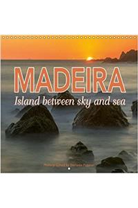 Madeira Island Between Sky and Sea 2018