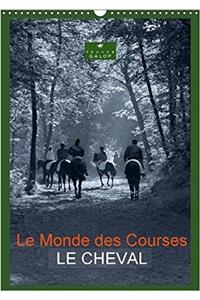 Le Monde des Courses LE CHEVAL 2018