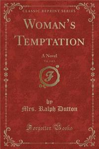 Woman's Temptation, Vol. 3 of 3