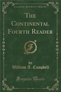 The Continental Fourth Reader (Classic Reprint)