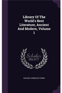 Library of the World's Best Literature, Ancient and Modern, Volume 1