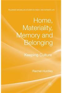 Home, Materiality, Memory and Belonging