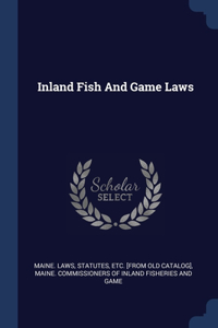 Inland Fish And Game Laws
