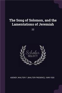 The Song of Solomon, and the Lamentations of Jeremiah