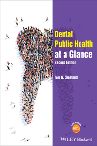 Dental Public Health at a Glance, Second Edition