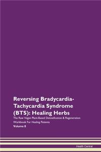Reversing Bradycardia-Tachycardia Syndro