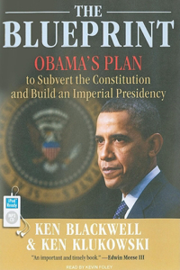 The Blueprint: Obama's Plan to Subvert the Constitution and Build an Imperial Presidency