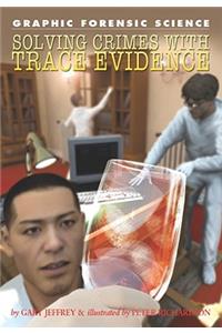 Solving Crimes with Trace Evidence