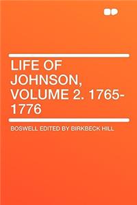 Life of Johnson, Volume 2. 1765-1776