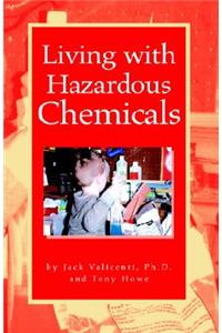 Living with Hazardous Chemicals