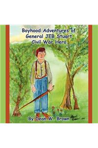 Boyhood Adventures of General Jeb Stuart