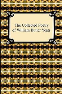 Collected Poetry of William Butler Yeats