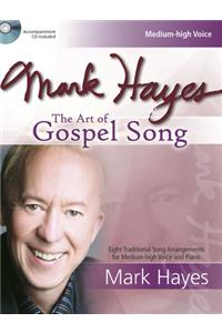 Mark Hayes: The Art of Gospel Song