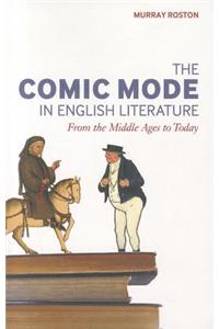 The Comic Mode in English Literature