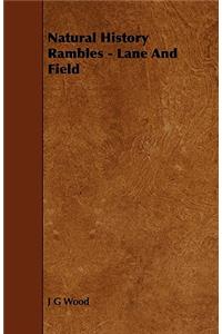 Natural History Rambles - Lane And Field
