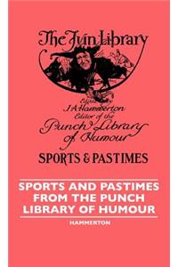 Sports And Pastimes From The Punch Library Of Humour