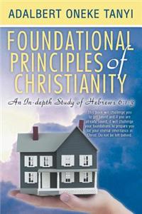 Foundational Principles of Christianity