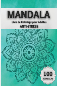 Mandala Livre de Coloriage pour Adultes ANTI-STRESS