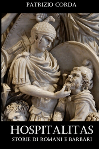 Hospitalitas. Storie di Romani e Barbari