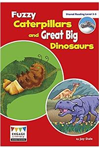 Fuzzy Caterpillars and Great Big Dinosaurs