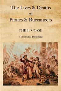 Lives & Deaths of Pirates & Buccaneers