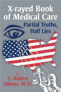 X-Rayed Book of Medical Care