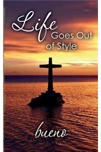 Life Goes Out of Style