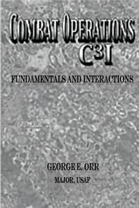 Combat Operations C3I Fundamentals and Interactions