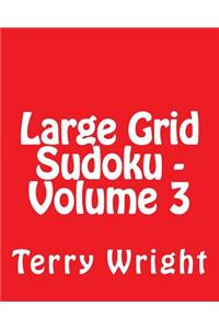 Large Grid Sudoku - Volume 3