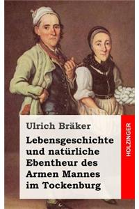 Lebensgeschichte und natürliche Ebentheur des Armen Mannes im Tockenburg