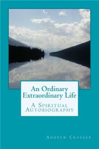 Ordinary Extraordinary Life