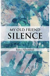 My Old Friend Silence