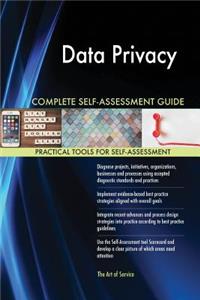 Data Privacy Complete Self-Assessment Guide