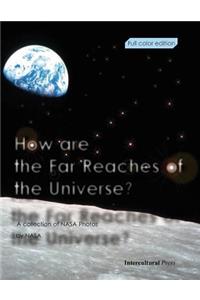 How are the Far Reaches of the Universe?