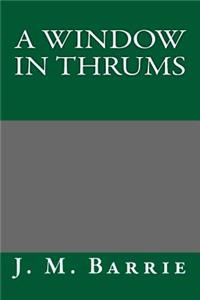 A Window in Thrums