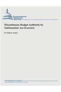 Discretionary Budget Authority by Subfunction