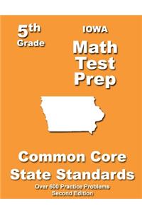 Iowa 5th Grade Math Test Prep: Common Core Learning Standards