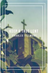 Keep a True Lent