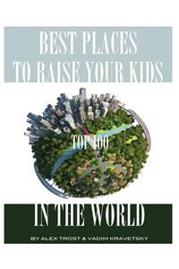 Best Places to Raise Your Kids in the World