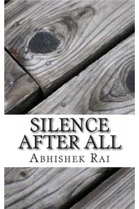 Silence After All