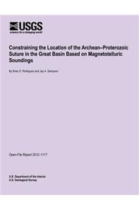 Constraining the Location of the Archean?Proterozoic Suture in the Great Basin Based on Magnetotelluric Soundings