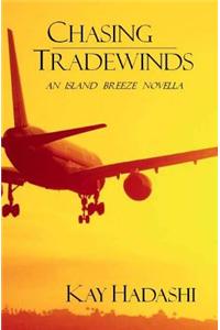 Chasing Tradewinds