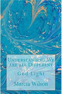 Understanding We are all Different