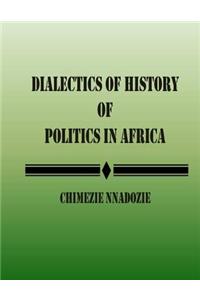 Dialectics of History of Politics in Africa