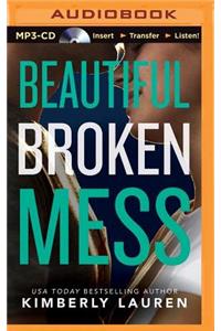 Beautiful Broken Mess