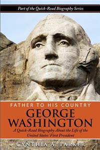 Father to His Country - George Washington