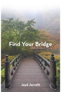 Find Your Bridge