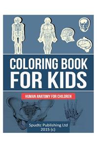 Coloring Book for Kids: Human Anatomy for Children