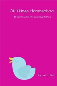 All Things Homeschool